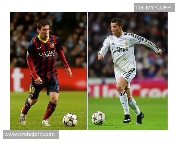 梅西、C罗等大足球星的传奇人生与全球影响力解析